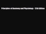 PDF Download Principles of Anatomy and Physiology - 12th Edition Read Full Ebook