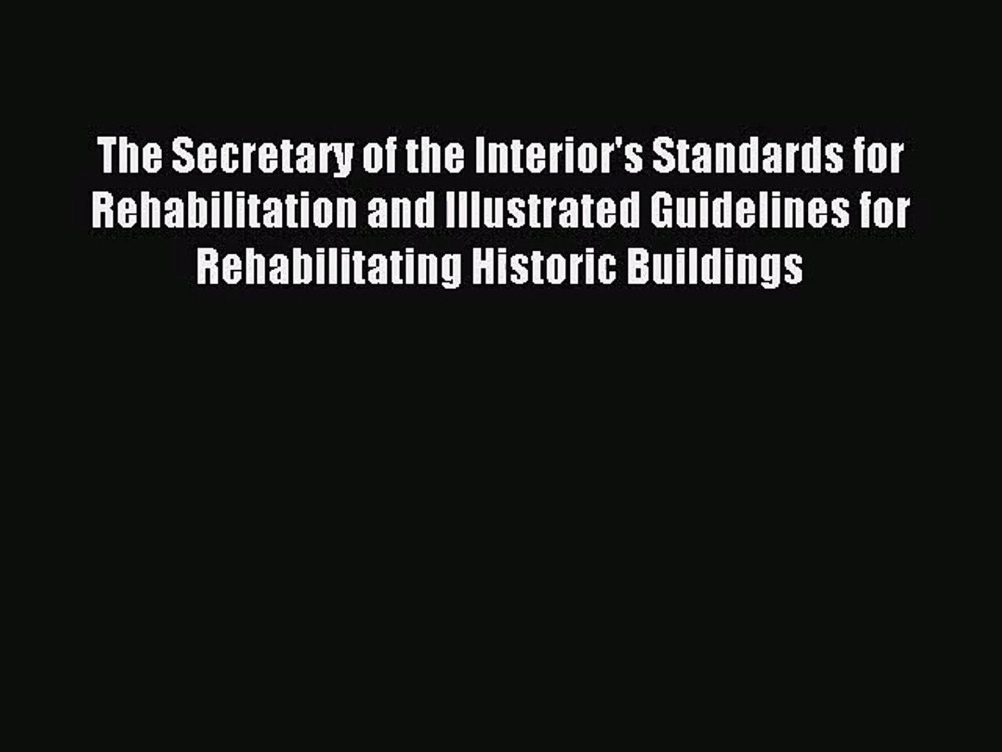 Pdf Download The Secretary Of The Interior S Standards For Rehabilitation And Illustrated Guidelines