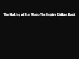 [PDF Download] The Making of Star Wars: The Empire Strikes Back [PDF] Full Ebook