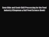 Download Sous Vide and Cook-Chill Processing for the Food Industry (Chapman & Hall Food Science