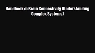 PDF Download Handbook of Brain Connectivity (Understanding Complex Systems) Download Online