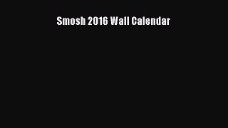 [PDF Download] Smosh 2016 Wall Calendar [Read] Full Ebook