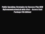 [PDF Download] Public Speaking: Strategies for Success Plus NEW MyCommunicationLab with eText