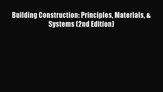 [PDF Download] Building Construction: Principles Materials & Systems (2nd Edition) [Read] Full