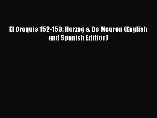PDF Download El Croquis 152-153: Herzog & De Meuron (English and Spanish Edition) Download