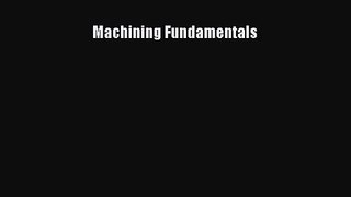 [PDF Download] Machining Fundamentals [PDF] Full Ebook