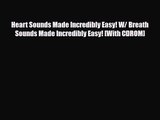 PDF Download Heart Sounds Made Incredibly Easy! W/ Breath Sounds Made Incredibly Easy! [With