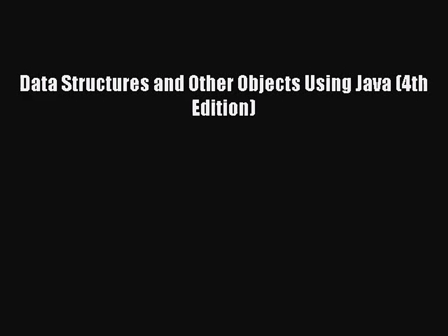 [PDF Download] Data Structures and Other Objects Using Java (4th Edition) [PDF] Online