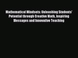 [PDF Download] Mathematical Mindsets: Unleashing Students' Potential through Creative Math