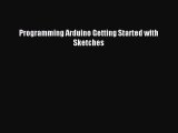 [PDF Download] Programming Arduino Getting Started with Sketches [Download] Online
