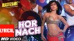 'HOR NACH' Lyrical Video Song >Mastizaade >Sunny Leone, Tusshar Kapoor, Vir Das |