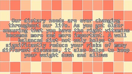 Our Ever Changing Dietary Needs