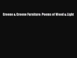 PDF Download Greene & Greene Furniture: Poems of Wood & Light Download Online