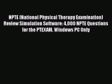 [PDF Download] NPTE (National Physical Therapy Examination) Review Simulation Software: 4000