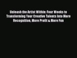 [PDF Download] Unleash the Artist Within: Four Weeks to Transforming Your Creative Talents