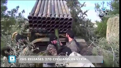 ISIS releases 270 civilians in Syria