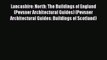 [PDF Download] Lancashire: North: The Buildings of England (Pevsner Architectural Guides) (Pevsner