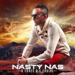 Nasty Nas -  A force d'y croire (2016) Le son des fennecs (feat. Dj sem & Cheba zahouania)
