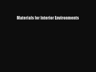 PDF Download Materials for Interior Environments Download Online