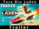 Tere Bin Laden - HD Video - Dead or Alive - Official Trailer - 2016
