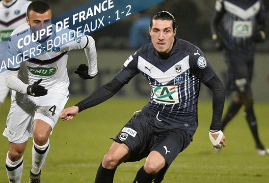 Coupe de France, 16e de finale : Angers SCO - Bordeaux (1-2), les buts