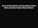 PDF Download Voices in Bali: Energies and Perceptions in Vocal Music and Dance Theater (Music/Culture)