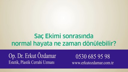 Saç Ekimi sonrasında normal hayata ne zaman dönülebilir?