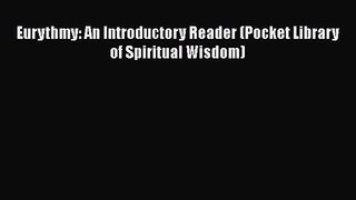 PDF Download Eurythmy: An Introductory Reader (Pocket Library of Spiritual Wisdom) Download