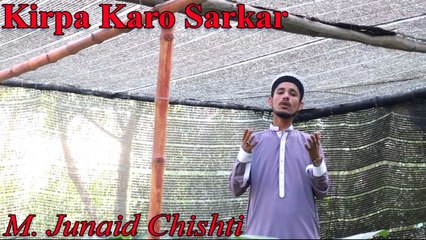 M. Junaid Chishti - Kirpa Karo Sarkar