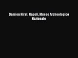 [PDF Download] Damien Hirst: Napoli Museo Archeologico Nazionale [PDF] Full Ebook