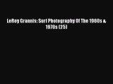 [PDF Download] LeRoy Grannis: Surf Photography Of The 1960s & 1970s (25) [PDF] Full Ebook