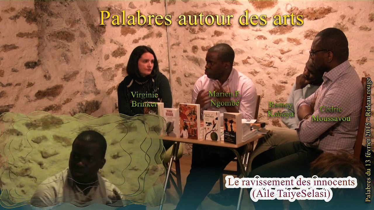 Palabres autour des arts - 13 Février 2015 (2) - Le ravissement des innocents (Aile TaiyeSelasi)