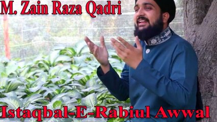 M. Zain Raza Qadri - Istaqbal-E-Rabiul Awwal