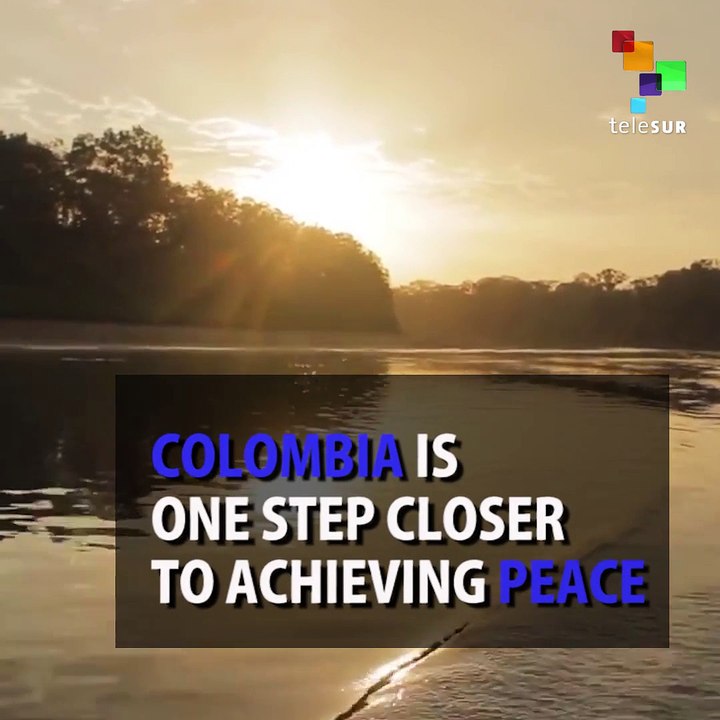Colombia is One Step Closer  to Achieving Peace