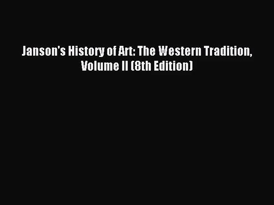 [PDF Download] Janson's History of Art The Western Tradition Volume II