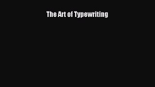 [PDF Download] The Art of Typewriting [PDF] Full Ebook