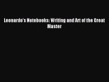 [PDF Download] Leonardo's Notebooks: Writing and Art of the Great Master [Download] Full Ebook