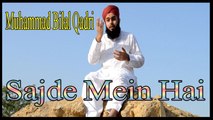 Muhammad Bilal Qadri - Sajde Mein Hai