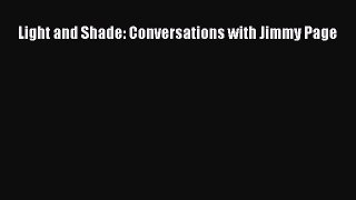 [PDF Download] Light and Shade: Conversations with Jimmy Page [Read] Online