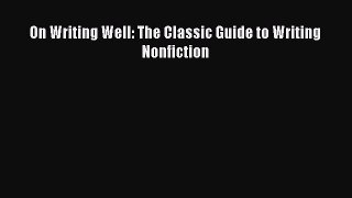 [PDF Download] On Writing Well: The Classic Guide to Writing Nonfiction [Download] Full Ebook
