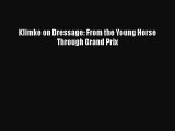 [PDF Download] Klimke on Dressage: From the Young Horse Through Grand Prix [Read] Full Ebook