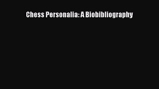 [PDF Download] Chess Personalia: A Biobibliography [PDF] Full Ebook