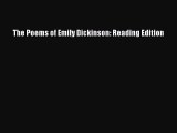 [PDF Download] The Poems of Emily Dickinson: Reading Edition [PDF] Online