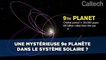 Une mystérieuse 9e planète dans le système solaire?
