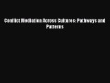 [PDF Download] Conflict Mediation Across Cultures: Pathways and Patterns [PDF] Full Ebook