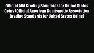 [PDF Download] Official ANA Grading Standards for United States Coins (Official American Numismatic
