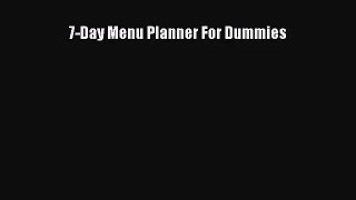 [PDF Download] 7-Day Menu Planner For Dummies [Read] Full Ebook