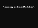 [PDF Download] Pharmacology: Principles and Applications 3e [Download] Full Ebook