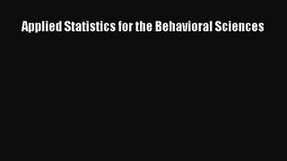 [PDF Download] Applied Statistics for the Behavioral Sciences [PDF] Online