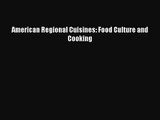 [PDF Download] American Regional Cuisines: Food Culture and Cooking [Read] Online